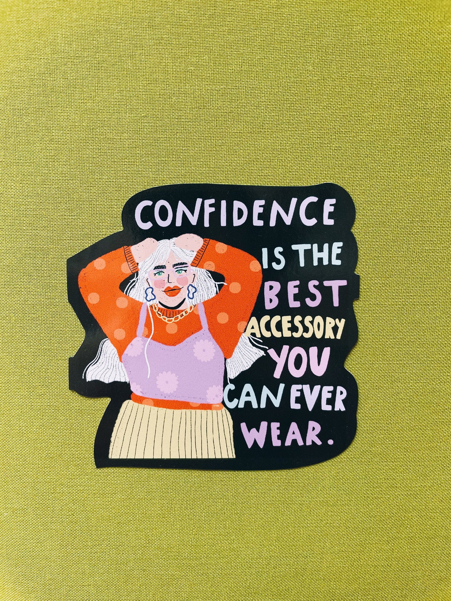 Confidence is the best sticker