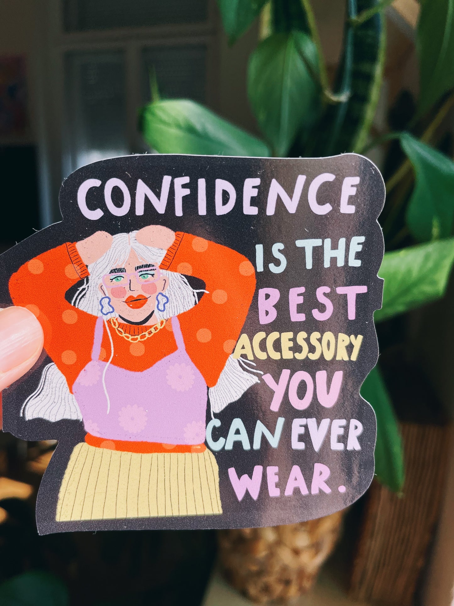Confidence is the best sticker