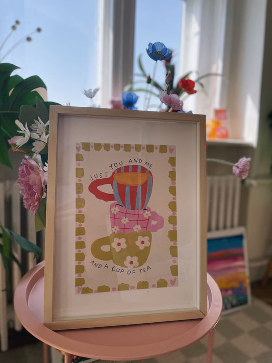 Just you and me and a cup of tea