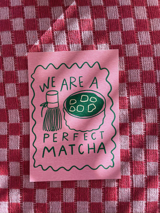 we are a perfect MATCH-A