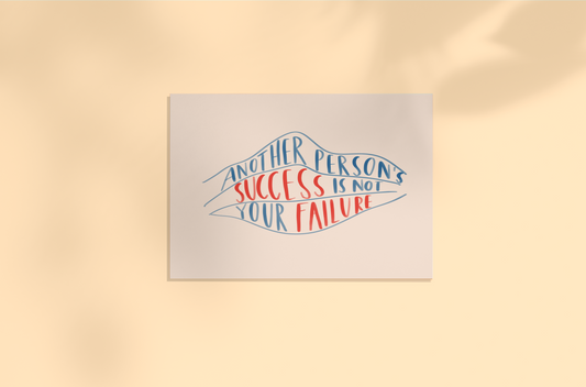 Another person's success is not your failure