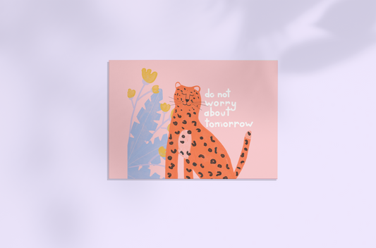 Do not worry about tomorrow (Leopard)