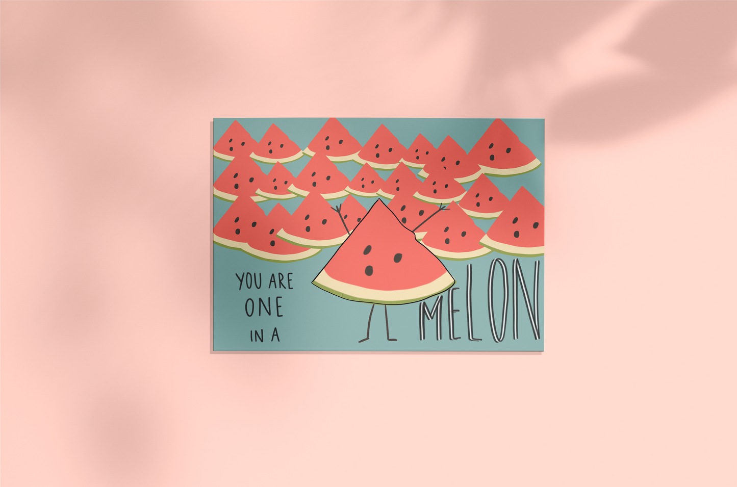 You are one in a MELON