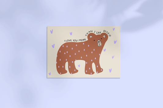 Love you more than I can BEAR