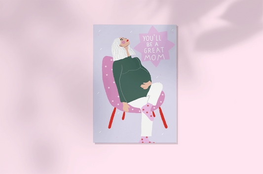 You'll be a great mom